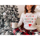 Coffee and Christmas Music Sweatshirt