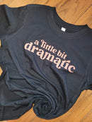 A Little Bit Dramatic