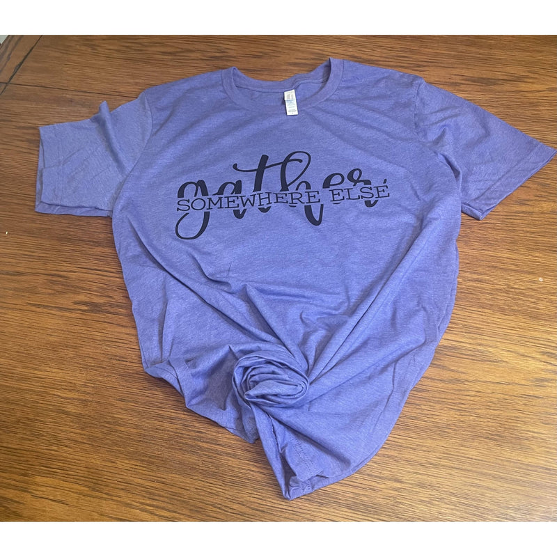 Gather somewhere else graphic tee